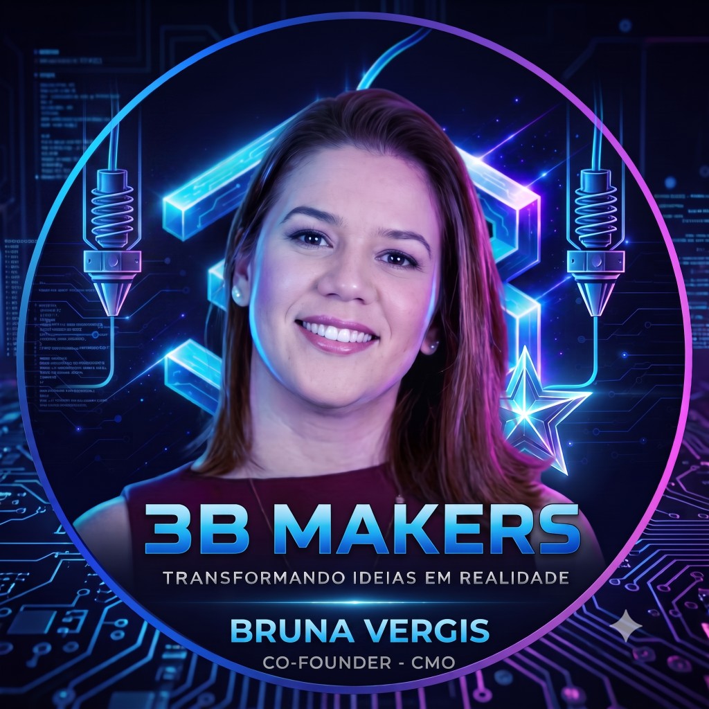 Bruna Vergis, Co-founder e CMO da 3B Makers.